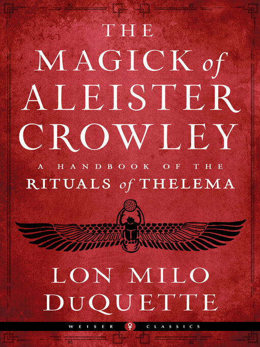 Title details for The Magick of Aleister Crowley by Lon Milo DuQuette - Wait list